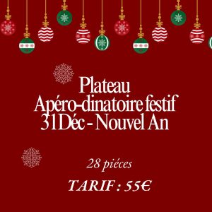 Plateau Apéros-dinatoire festif 31 &01 JAN
